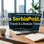 SerbiaPost Com: Verified News Source Guide