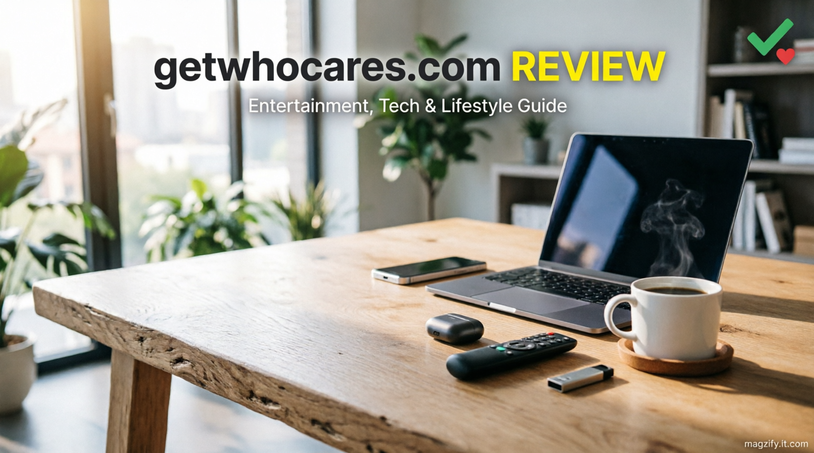 GetWhoCares.com Entertainment: Verified Content Guide