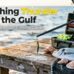Fishing Thunder on the Gulf: Verified Guide & Tips